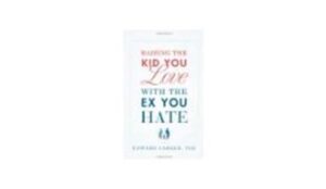Image of co-parenting book: Raising the kid you love with the ex you hate