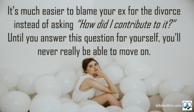 It's easier to blame your ex than ask: How did I contribute?